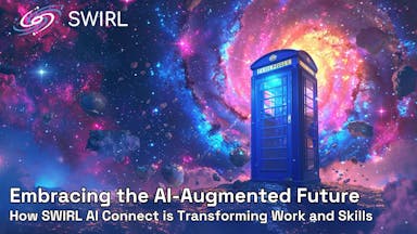 Embracing the AI-Augmented Future: How SWIRL AI Connect is Transforming Work and Skills