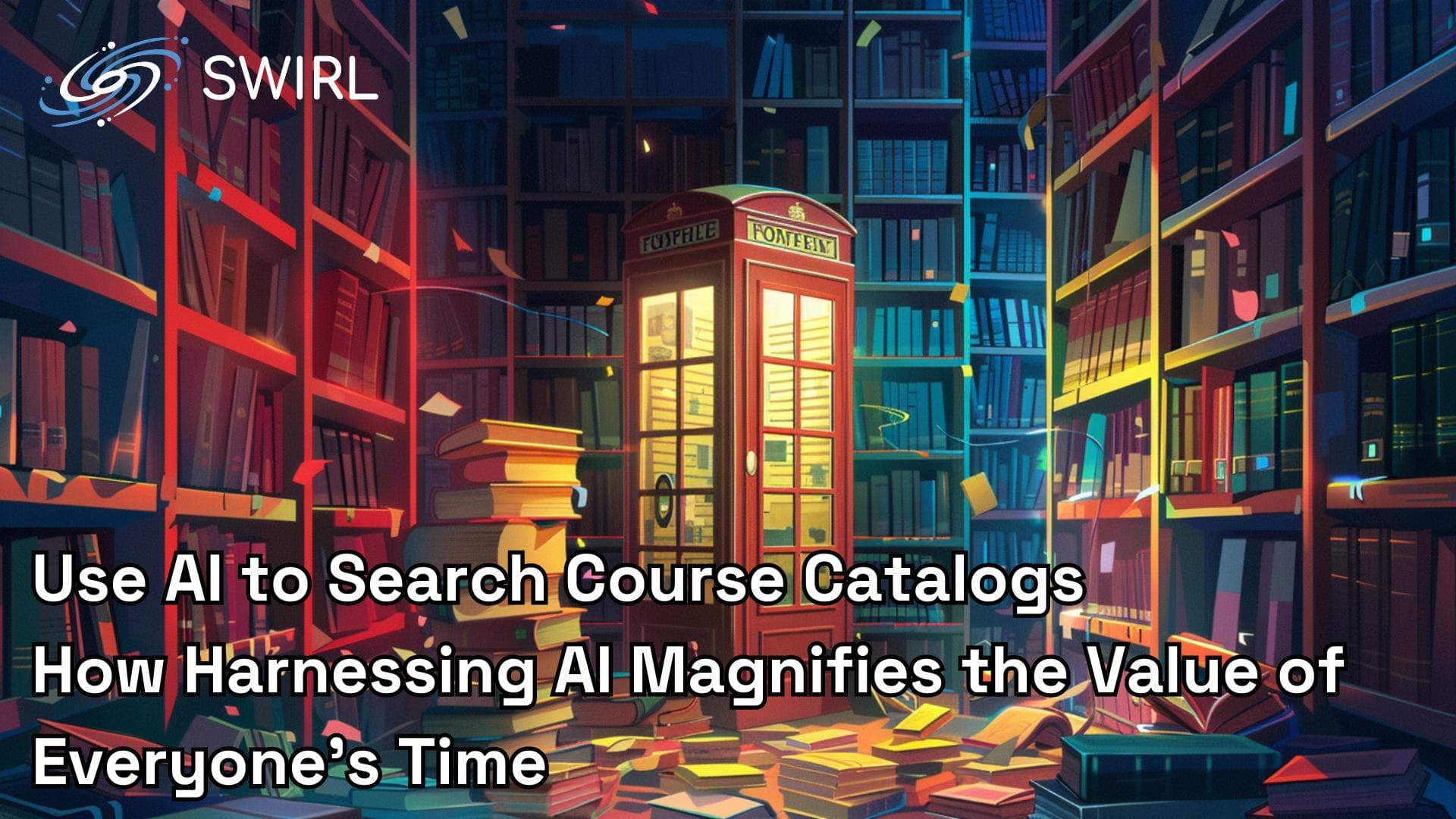 Use AI to Search Course Catalogs—How Harnessing AI Magnifies the Value of Everyone’s Time