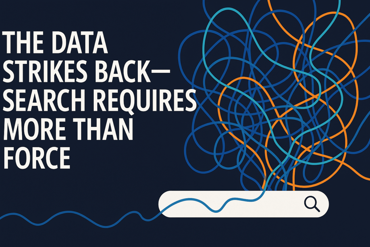 The Data Strikes Back—Search Requires More Than Force 