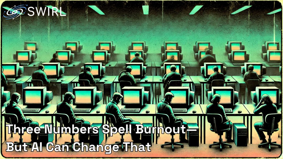 Three Numbers Spell Burnout—But AI Can Change That