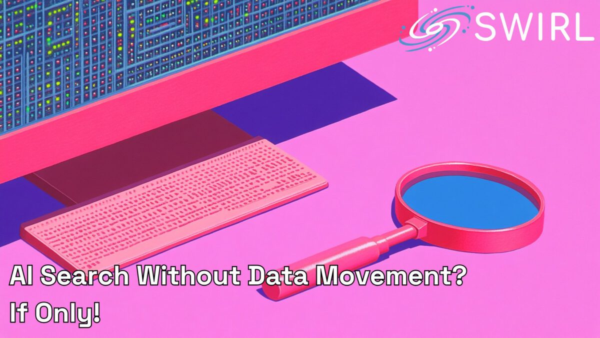 AI Search Without Data Movement? If Only!