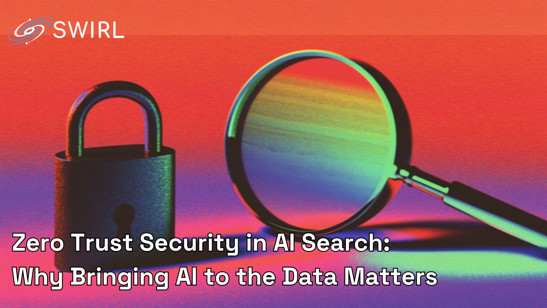 Zero Trust Security in AI Search